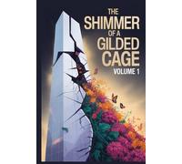 The Shimmer of a Gilded Cage