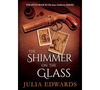 The Shimmer on the Glass (The Scar Gatherer)