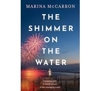 The Shimmer on the Water: A completely unputdownable and full of emotion read!