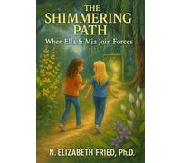 The Shimmering Path: Ella and Mia Join Forces (The Picture Portals Trilogy)