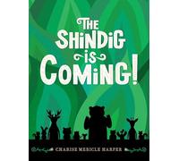 The Shindig Is Coming!