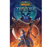 The Shining Blade (World of Warcraft: Traveler, #3)