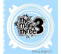 Mark Three, The - The Shining Bright (clear)