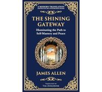 The Shining Gateway: Illuminating the Path to Self-Mastery and Peace: 81 (Library of Alexandria)