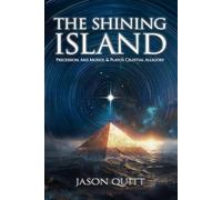 The Shining Island: Precession, Axis Mundi, & Plato’s Celestial Allegory
