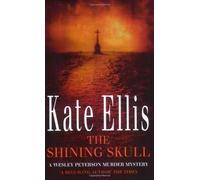 The Shining Skull: Number 11 in series (Wesley Peterson) by Ellis, Kate ( 2007 )