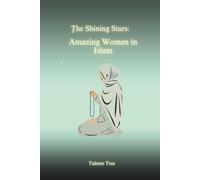 The Shining Stars: Amazing Women in Islam
