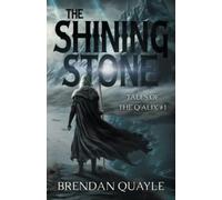 The Shining Stone: Tales of the Q’alix #1