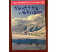 The Shining Wilderness: Daily Readings (Modern Spirituality S.)