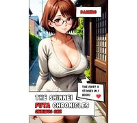 The Shinnei Futa Chronicles - Omnibus One: Bundle of Three Futa-on-Female Erotic Stories
