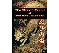 The Shinobi Scroll of the Nine Tailed Fox