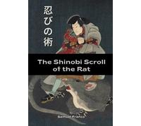 The Shinobi Scroll of the Rat: 1 (The Shinobi no Jutsu Scrolls)