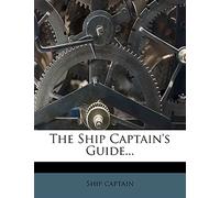 The Ship Captain's Guide...