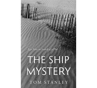 The Ship Mystery : Ego-Tales in Search of a Plot