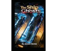 The Ship of Ghosts: The Dead Were Waiting