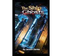The Ship of Ghosts: The Dead Were Waiting