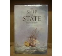 The Ship of State - Statecraft & Politics from Ancient Greece to Demoncratic America: Statecraft and Politics from Ancient Greece to Democratic America