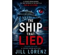 The Ship That Lied: Second Edition- A Locked Room Mystery