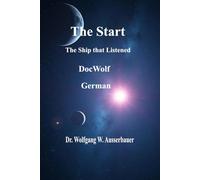 The Ship that Listened -German: The Start