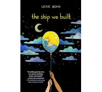 The Ship We Built