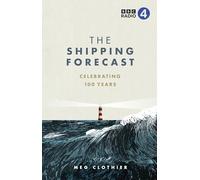 BBC – The Shipping Forecast: Celebrating 100 Years