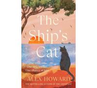 The Ship's Cat : the cosy seafaring adventures of a street cat searching for his forever home