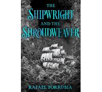 The Shipwright and the Shroudweaver : A spellbinding Scottish fantasy debut filled with fallen gods and forbidden magic perfect for fans of James Islington