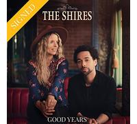 The Shires - Good Years (Signed Edition)