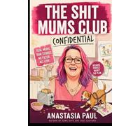 The Shit Mum's Club Confidential