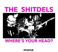 The Shitdels - Where's Your Head? [Vinyl LP] [VINYL]