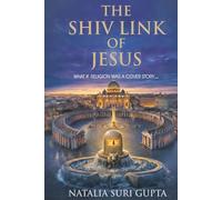 THE SHIV LINK OF JESUS: WHAT IF RELIGION WAS A COVER STORY