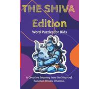 The Shiva Edition Word Puzzles for Kids: Shiva 33 Word Puzzle with Solutions | A Creative Journey into Sanatan Hindu Dharma | Children's Book, Gift | ... | (Vedic Wisdom Series - Word Search)