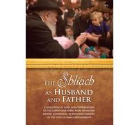 The Shliach as Husband and Father