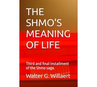THE SHMO'S MEANING OF LIFE: Third and final installment of the Shmo saga.