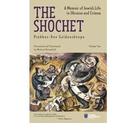 The Shochet (Vol. 2) : A Memoir of Jewish Life in Ukraine and Crimea