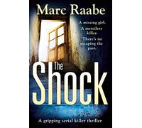 The Shock: A disturbing thriller for fans of Jeffery Deaver