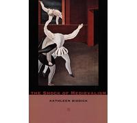 The Shock of Medievalism