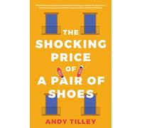 The Shocking Price of a Pair of Shoes