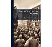 The Shoe Workers' Journal