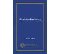 The shoemakers holiday