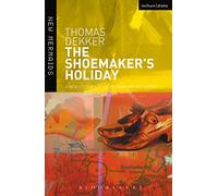 The Shoemaker's Holiday (New Mermaids)