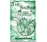 The Shofar: Ancient Sounds of the Messiah
