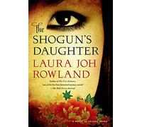 The Shogun's Daughter: A Novel of Feudal Japan: 17 (Sano Ichiro Novels)