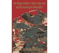 The Shogun's Gambit: Japan's Imjin War and the Unveiling of a New Epoch