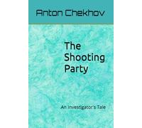 The Shooting Party: An Investigator's Tale