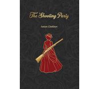 The Shooting Party: Chekhov's only detective story | New Translation
