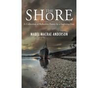 The Shore: A Collection of Reflective Poetry by a Lochaber Lass