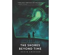 The Shores Beyond Time: 3 (Chronicle of the Dark Star)