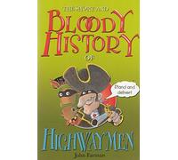The short and bloody history of: Highwaymen