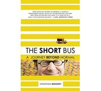 The Short Bus: A Journey Beyond Normal